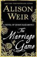 The Marriage Game: A Novel of Queen Elizabeth I Hardcover O7971