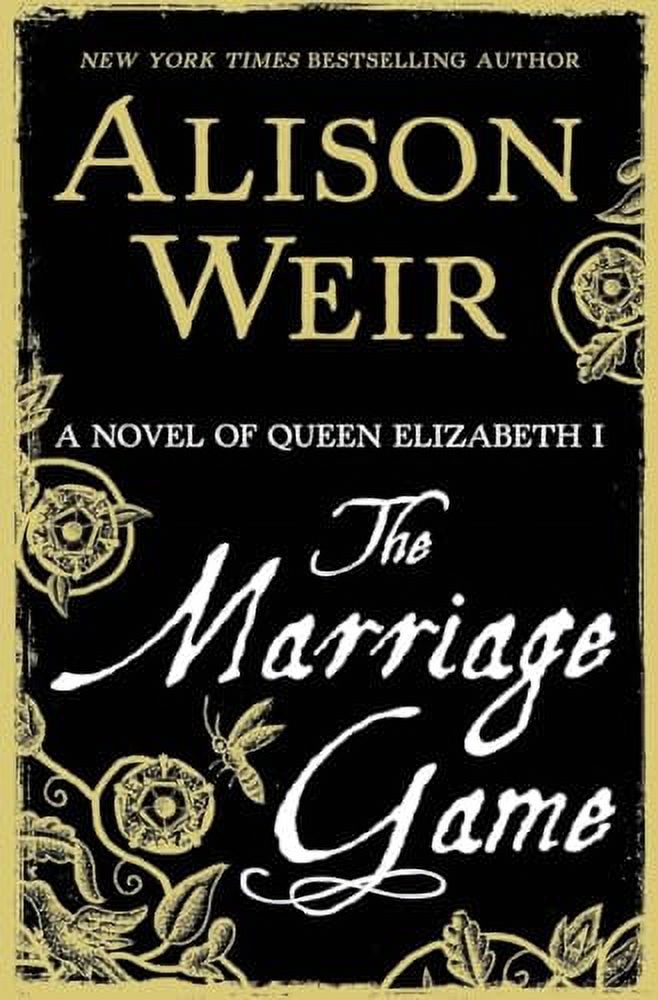The Marriage Game: A Novel of Queen Elizabeth I Hardcover O7971