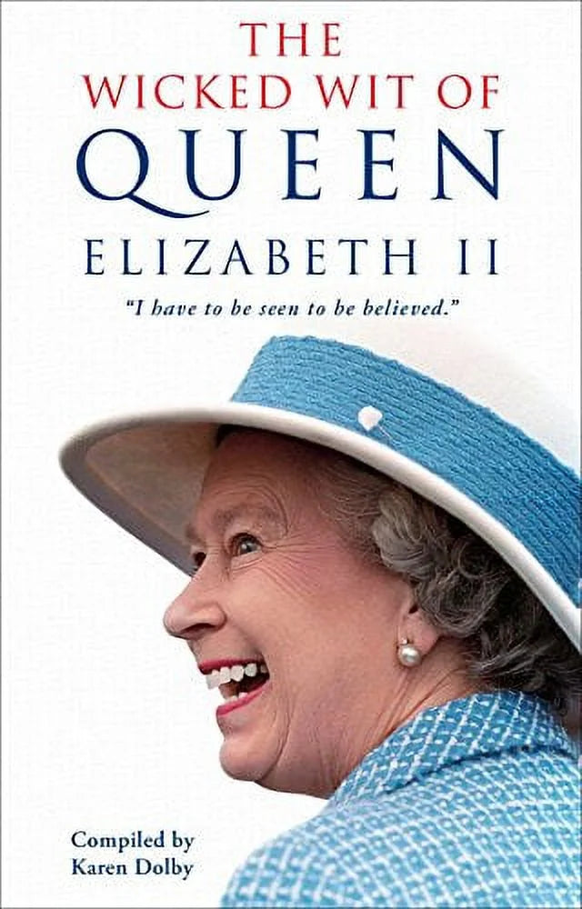The Wicked Wit of Queen Elizabeth II (Paperback) T2269