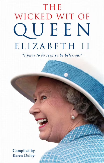 The Wicked Wit of Queen Elizabeth II (Paperback) T2269